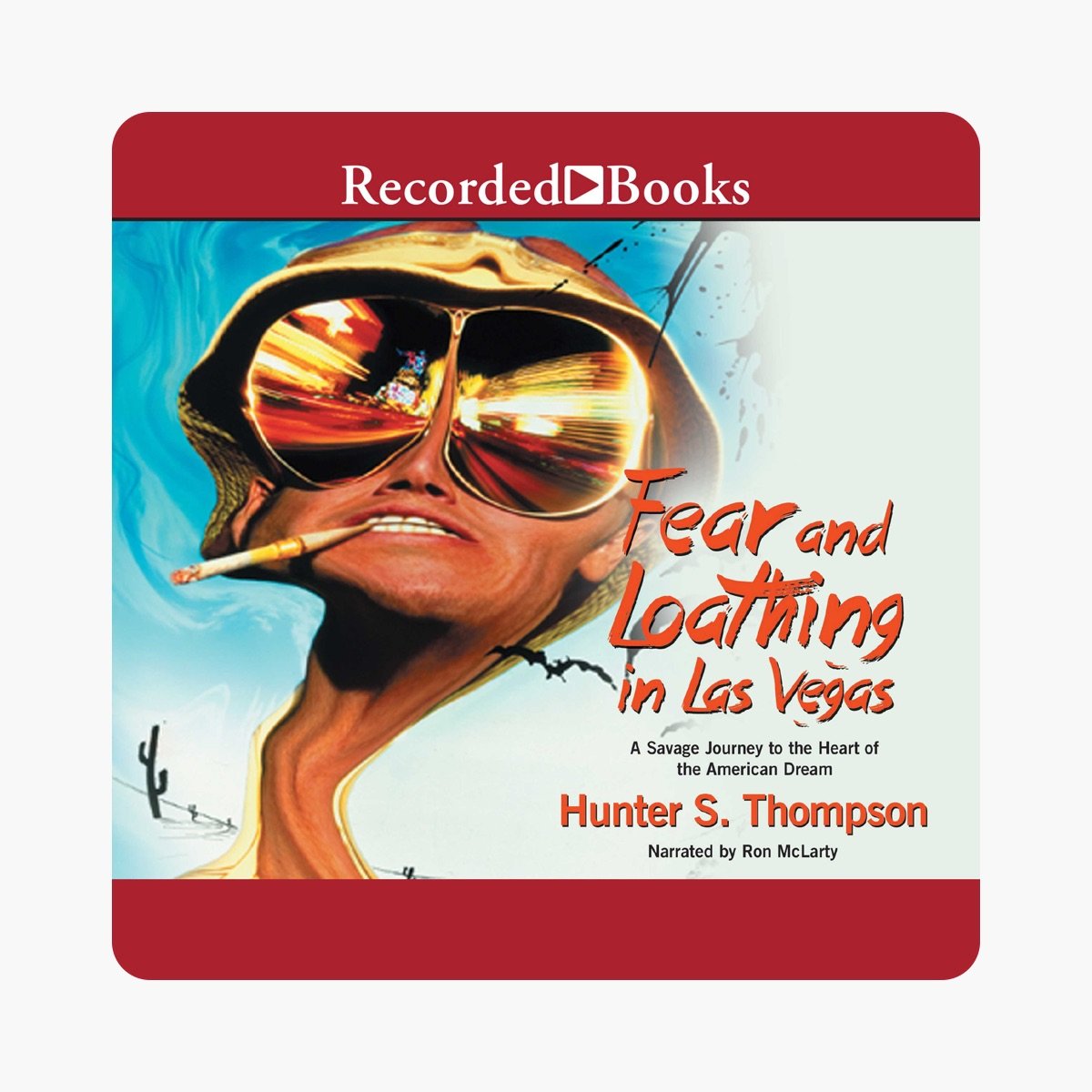 Fear and Loathing in Las Vegas : A Savage Journey to the Heart of